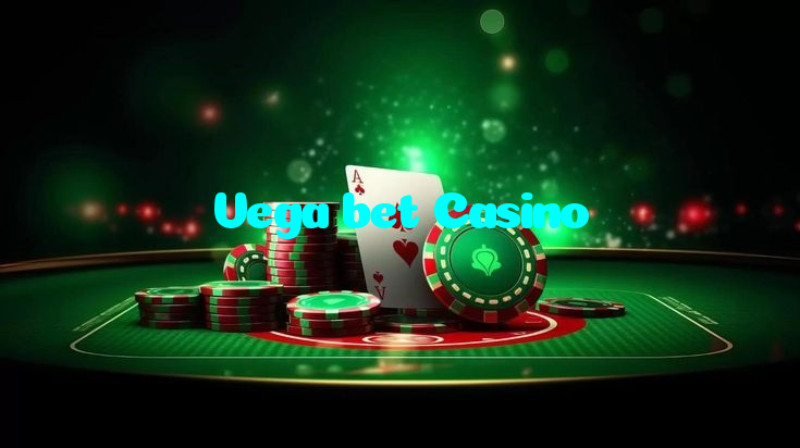 Vega bet Casino